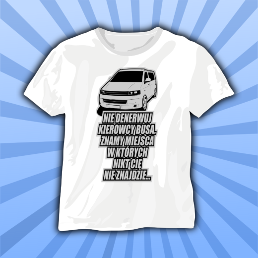 VW Transporter T5 - Nie denerwuj kierowcy busa! - koszulki i bluzy z nadrukiem
