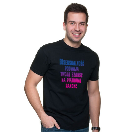 Biseksualność podwaja Twoją szansę na piątkową randkę - koszulka z nadrukiem